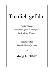 Bridal Chorus 'Treulich geführt' from Lohengrin for French Horn Quartet