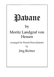 Pavane by Moritz Landgraf von Hessen for French Horn Quintet