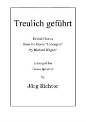 Bridal Chorus 'Treulich geführt' from Lohengrin for Brass Quartet