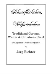 Tiny snowflake, white, tiny Skirt (Schneeflöckchen, Weißröckchen) for Trombone Quartet