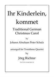 Oh, come, little children (Ihr Kinderlein, kommet) for Trombone Quartet